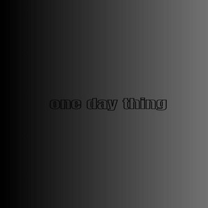 one day thing by Kenevoicez