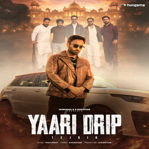 Yaari Drip by Tejbir