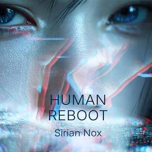 Human Reboot by Sirian Nox