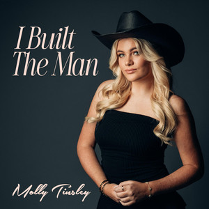 I Built The Man by Molly Tinsley