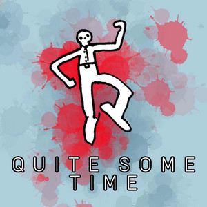 Quite Some Time