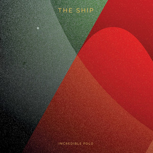 The Ship (Edit) by Incredible Polo