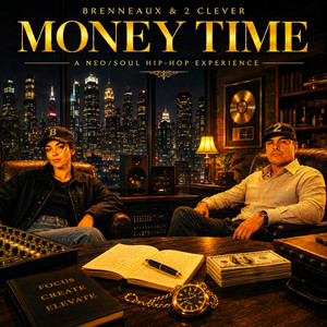 Money Time by 2 CLEVER, Brenneaux