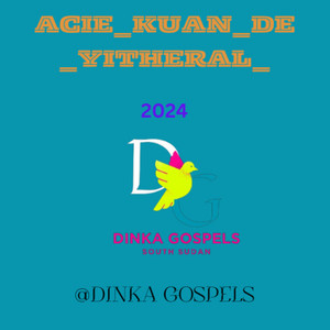 Dinka Gospels - Acie_Kuan_De_Yitheral