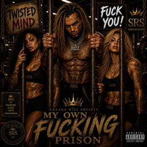 My own fucking prison by Savage rizz society