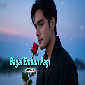 Bagai embun pagi by 4TCHAN