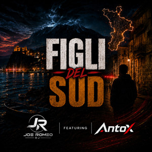 Figli del Sud by Joe Romeo Dj, Antox