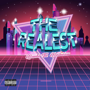 The Realest by Bambi the Barbarian