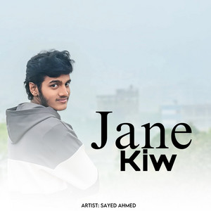 Sayed Ahmed - JANE KIW