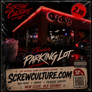 CHACHO'S PARKING LOT - Chopped & Scr3wed by Screw Culture
