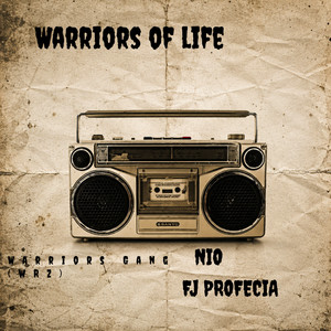 Warriors of life by Warriors Gang (wRz), NIO, FJ PROFECIA