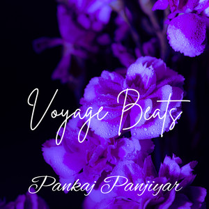 Pankaj Panjiyar - Voyage Beats