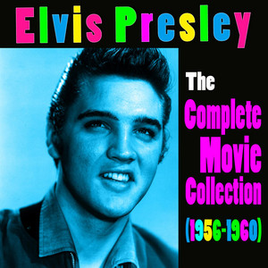 The Complete Movie Collection (1956-1960) - Compilation by Elvis