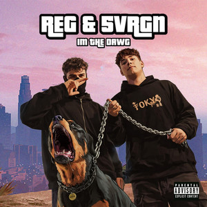 IM THE DAWG by REG, SVRGN