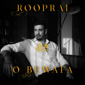 O Bewafa by ROOPRAI