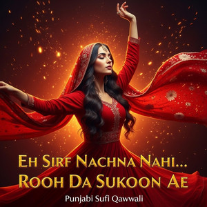 RUHANI RAQS (Spiritual Dance) Traditional Punjabi Sufi Kalam