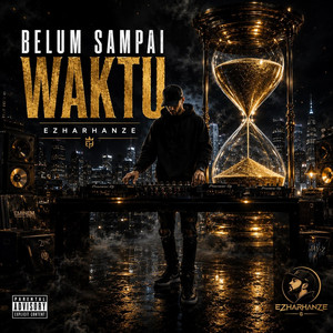 Belum Sampai Waktu by EzHaRHaNzE