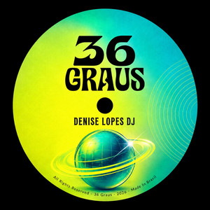 36 Graus by Denise Lopes DJ
