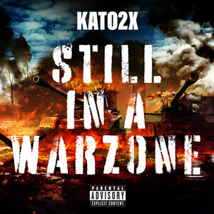 Still In A Warzone by KATO2X