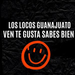 Oraciones del señor - Los Locos Guanajuato y Ven Te Gustas Sabes Bien