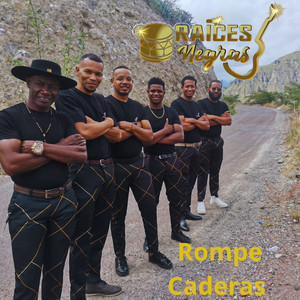 Raices Negras - Rompe Caderas