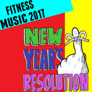 Fitness Music 2017: New Year's Resolution album