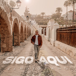 Sigo Aquí by ElHuérfano