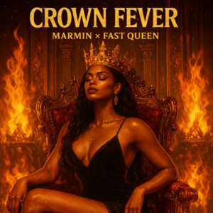 CROWN FEVER (feat. FAST QUEEN) by MARMIN, FAST QUEEN