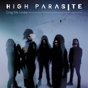 Drag Me Under by High Parasite