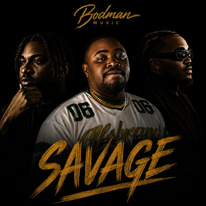 Savage by Bodman, Teefreeze, Meeky