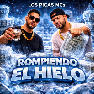 ROMPIENDO EL HIELO by LOS PICAS MCs