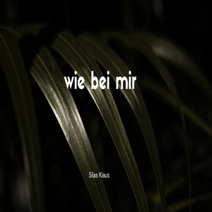 Silas Klaus - Wie Bei Mir