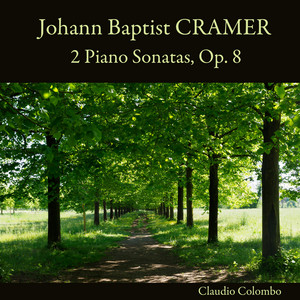 Johann Baptist Cramer: 2 Piano Sonatas, Op. 8