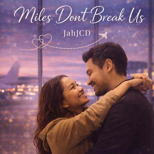 Miles Don't Break Us by JahJCD