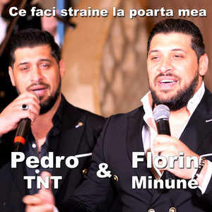 Florin Minune - Ce Faci Straine La Poarta Mea