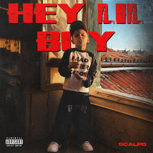 HEY LIL BOY by Scalp0