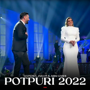 Leonora Jakupi & Asim Gashi - Potpuri 2022