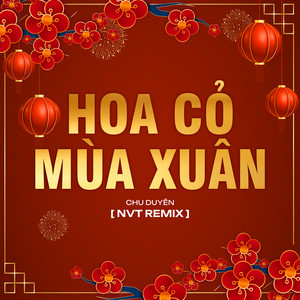 Chu Duyên - Hoa Cỏ Mùa Xuân (NVT Remix)