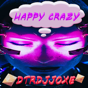 Happy Crazy
