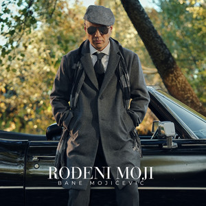 Bane Mojicevic - Rodjeni moji