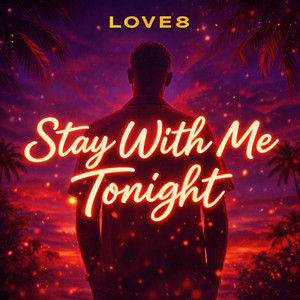 Stay with Me Tonight by Love8