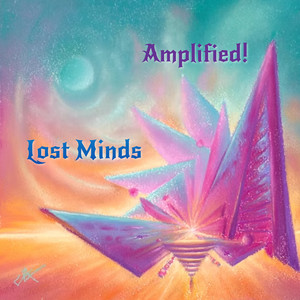 Lost Minds by Amplified!