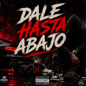 Dale Hasta Abajo by Fefo Music