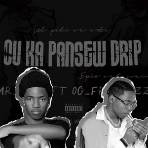 OU KA PANSEW DRIP by Mr_Wood, Og Fresh Zz