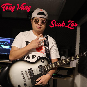 Tong Vang - Suab Zoo