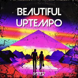 BEAUTIFUL UPTEMPO by Ixper