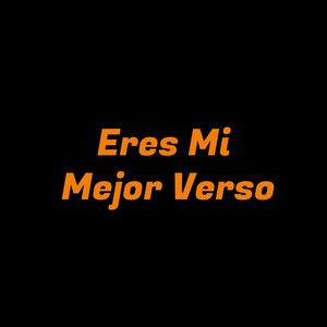 Eres mi mejor verso by Josue Villacampo