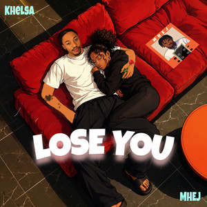 Lose you by Khelsa, Mhej