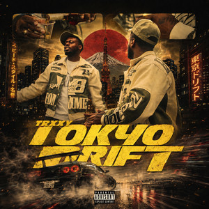 Tokyo Drift by Trxxy