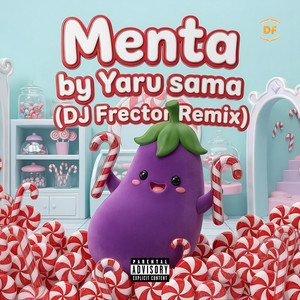 Menta (DJ Frector Remix) by Yaru Sama, DJ Frector